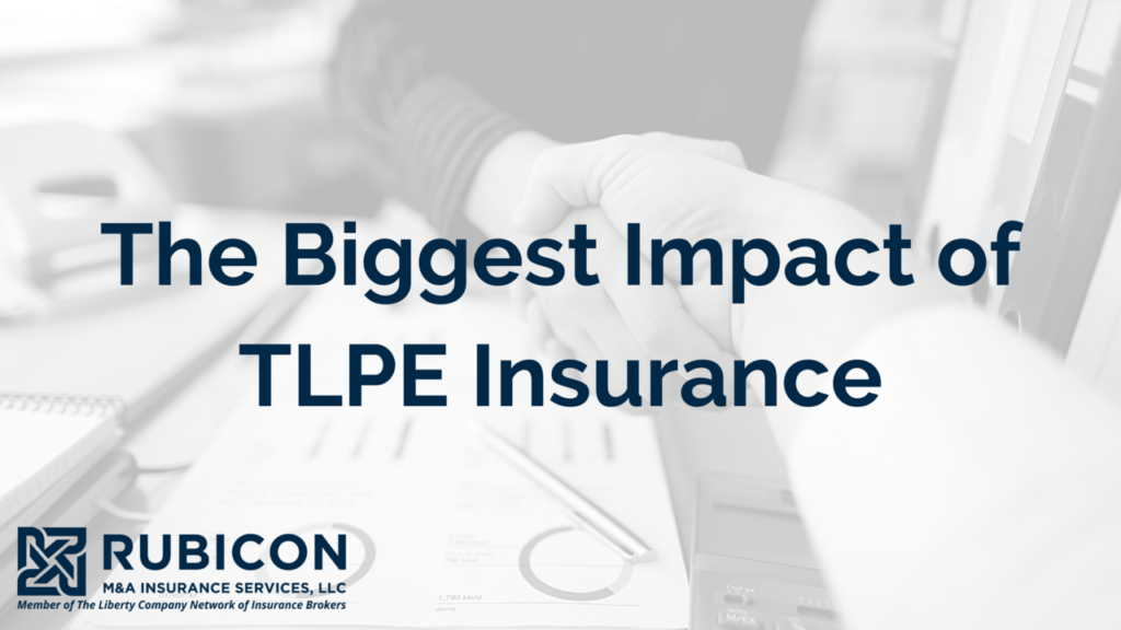 Rubicon-The Biggest Impact of TLPE Insurance