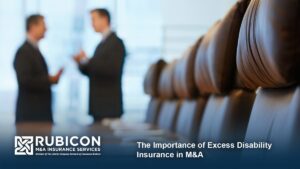 The Importance of Excess Disability Insurance in M&A